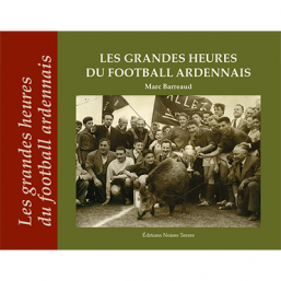 Les gds heures football ardennais